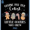Caring for The Cutest Little PNG, Cookies NICU Crew Christmas PNG