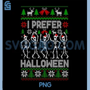 I Prefer Halloween PNG, Xmas Skeleton PNG