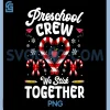 Christmas Preschool Crew PNG, Teacher Holiday Family Xmas PNG