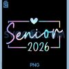 Class of 2026 PNG, Senior 2026 Back to School PNG, Graduation 2026 PNG