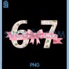 Coquette Bow Number 67 PNG, Meme Six Seven Funny PNG 2 Coquette Bow Number 67 PNG, Meme Six Seven Funny PNG