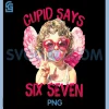 Cupid Says 67 Funny PNG, Cupid Six Seven Meme Valentine Couple PNG