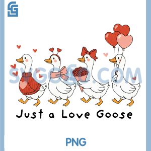 Cute Just A Love Goose Heart PNG, Funny Goose Valentines Day PNG
