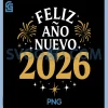 Feliz Año Nuevo 2026 PNG, Spanish New Years Eve Party PNG