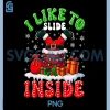I Like to Slide Inside PNG, Christmas Couple Matching PNG 2 I Like to Slide Inside PNG, Christmas Couple Matching PNG