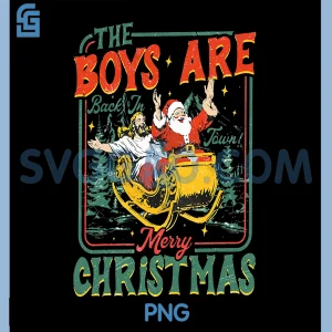 Funny Santa Jesus The Boys are Back in Town PNG, Merry Christmas PNG