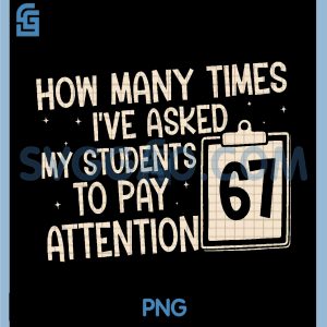 Teacher Humor Quote PNG, Student Pay Attention 67 School PNG