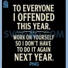 I Offended This Year Work On Yourself PNG, Funny to Everyone PNG