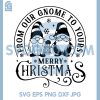 From Our Gnome To Yours SVG, Merry Christmas Gnome Artwork SVG 1 From Our Gnome To Yours SVG, Merry Christmas Gnome Artwork SVG