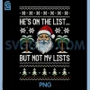 Christmas Santa Joke PNG, Hes On The List Not Mine PNG