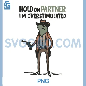 Hold On Partner Im Overstimulated PNG, Frog Funny Meme PNG