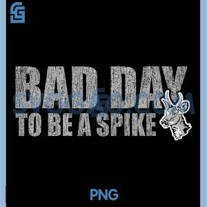 Bad Day To Be A Spike PNG, Funny Deer Hunting Hunter PNG