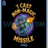 I Cast Non-Magic Missile PNG, Funny Wizard Parody Meme PNG