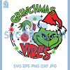 Grinchmas Vibes Svg, Grinch Face Svg, Christmas Svg 2 Grinchmas Vibes Svg, Grinch Face Svg, Christmas Svg