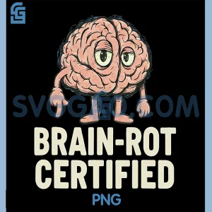 Brain-Rot Certified PNG, Funny Gamer Hilarious Meme PNG