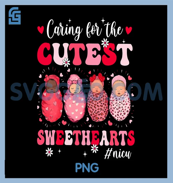 Caring for The Cutest Sweethearts PNG, NICU VDay Nurse Valentines PNG ...