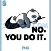 Vintage Funny Lazy Panda PNG, No You Do It Retro Cute Sleeping PNG