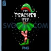 Xmas Family Matching PNG, The Teacher Elf Christmas PNG