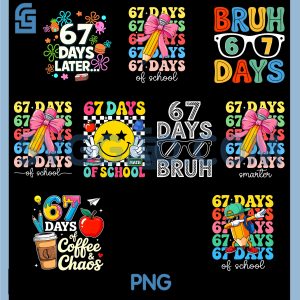 67 Days Later PNG Bundle, Funny Six Seven PNG, 6 7 Meme Teacher Bundle