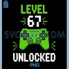 Gaming Level 67 PNG, Unlocked Gamer Fun PNG 2 Gaming Level 67 PNG, Unlocked Gamer Fun PNG