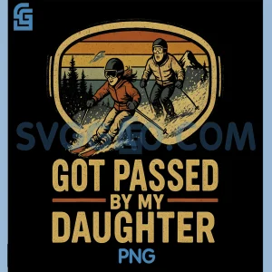 Got Passed by My Daughter PNG, Funny Ski Goggles Mountain PNG