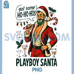 Got Some HO-HO-HOS Playboy Santa PNG, Christmas Design PNG