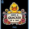 Have a Quacker of a Day PNG, Hide Hunt Vacation Cruise PNG