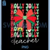 Holly Xmas Jolly Teacher PNG, Christmas Coquette Bow Retro Dots PNG