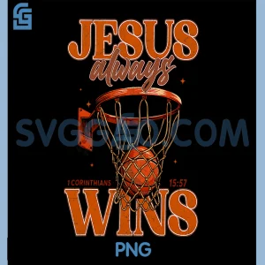 Jesus Always Wins PNG, Christian Basketball Bible PNG, Verse Game Day PNG