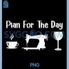 Plan For The Day PNG, Sewing Quilting Sewing PNG 2 Plan For The Day PNG, Sewing Quilting Sewing PNG