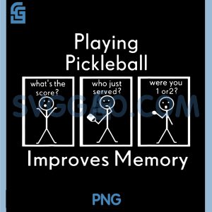 Playing Pickleball Improves Memory PNG, Funny Pickleball Player PNG