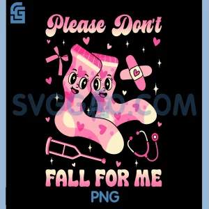 Nurse Valentine Non Slip Socks Fun PNG, Please Don't Fall For Me PNG