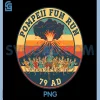 Pompeii Fun Run 79 AD PNG, Funny Volcano History Geography Humor PNG