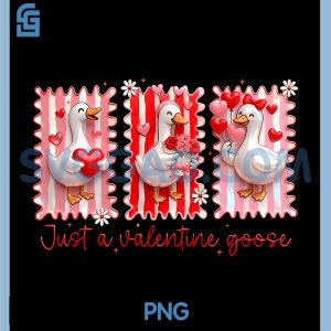 Preppy Silly Goose PNG, Just A Valentine Goose PNG