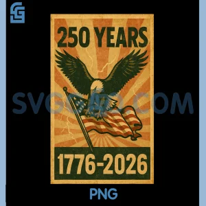 Pride in 250 Years 1776-2026 PNG, Independence Propaganda PNG