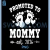 Promoted To Mommy Est 2026 PNG, Soon to be Mom New Mother Finally PNG