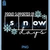 Proud Supporter of Snow Days PNG, Teacher Christmas PNG