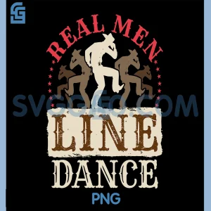 Real Men Line Dance PNG, Funny Dance PNG