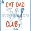 Retro Cat Dad Club PNG, Life is Better with Cats Funny PNG 2 Retro Cat Dad Club PNG, Life is Better with Cats Funny PNG