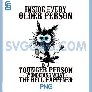 Cat Inside Every Older Person PNG, Is A Younger Person Meme PNG
