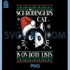 Schrödinger's Cat Is On Both Lists PNG, Physicist Ugly Christmas PNG 2 Schrödinger's Cat Is On Both Lists PNG, Physicist Ugly Christmas PNG