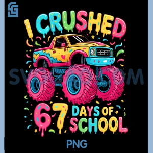 Six Seven 6 7 Meme PNG, I Crushed 67 Days of School PNG
