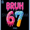Six Seven Bruh Ice Cream Drip PNG, Gen Alpha Slang 67 Meme PNG