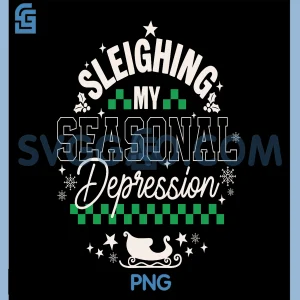 Sleighing My Seasonal Depression PNG, Mental Health Christmas PNG