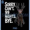 Sorry Cant 99 Nights Bye PNG, Scary Deer Gamer Fan PNG 1 Sorry Cant 99 Nights Bye PNG, Scary Deer Gamer Fan PNG