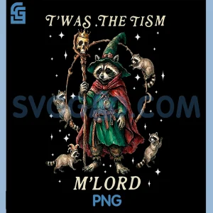 T'was The Tism M'Lord PNG, Funny Wizard Racoon Witch Autism PNG