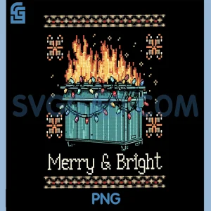 Christmas Dumpster Fire PNG, Merry and Bright PNG