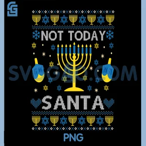 Hanukkah Not Today Santa PNG, Funny Jewish Chanukah PNG