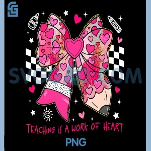 Teaching Is A Work Of Heart PNG, Pencil Bow Teacher PNG