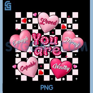 You Are Loved PNG, Worthy Enough Heart Teacher PNG